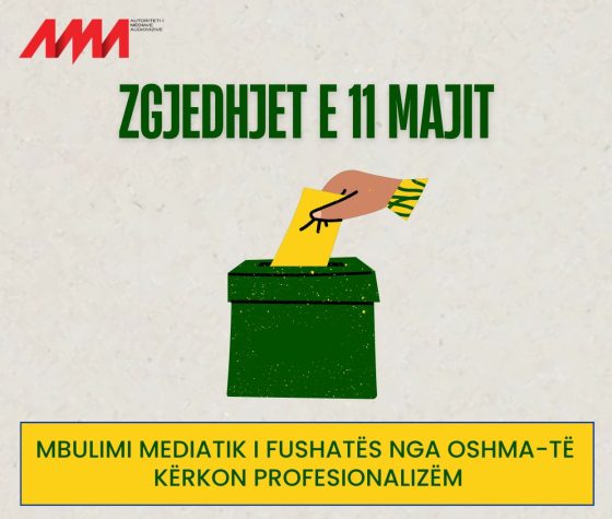 Vëmendje për të gjitha OSHMA-të: Respektoni kërkesat e Kodit Zgjedhor gjatë mbulimit të fushatës elektorale për votimet e 11 Majit